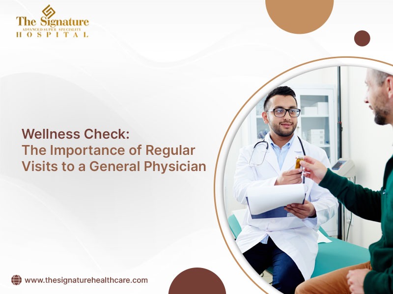 Wellness Check: The Importance of Regular Visits to a General Physician